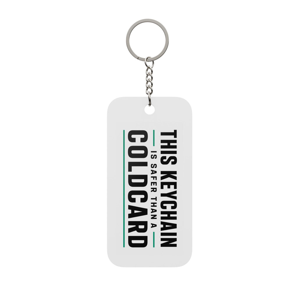 Double-Sided Keychain — "This Keychain Is Safer Than A Coldcard" Bitcoin BCH2 Charm